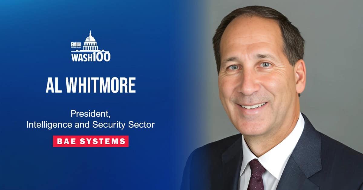 Al Whitmore, Intelligence amp; Security Sector President at BAE Systems, Named to 2019 Wash100 for Leading and Expanding Ramp;D, Cloud and Other Efforts