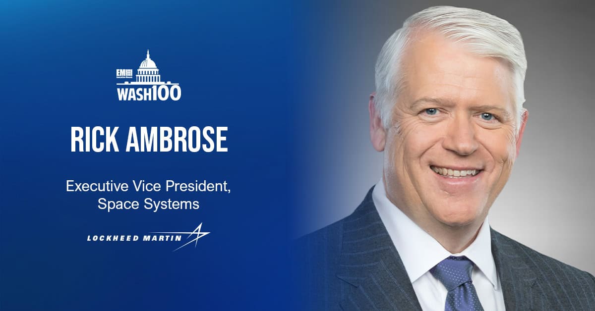 Rick Ambrose, Lockheed Space Systems EVP, Named to 2019 Wash100 for Space Technology Push, Cloud Adoption for Space Missions