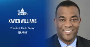 Xavier Williams, President of ATamp;T’s Public Sector and Wholesale Solutions, Named to 2019 Wash100 for Leading Growth in Emerging Technology amp; Culture