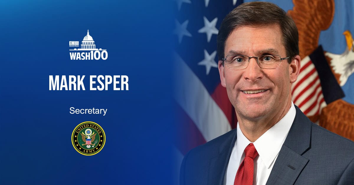 Mark Esper, Secretary for the U.S. Army, Inducted Into 2019 Wash100 for Modernizing Tech and Prioritizing Specific Projects for the U.S. Army