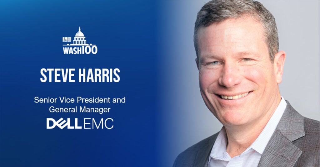 Steve Harris, Dell EMC Federal SVP amp; GM, Inducted Into 2019 Wash100 for Leadership in IT Modernization, Cybersecurity and Cloud Migration Efforts