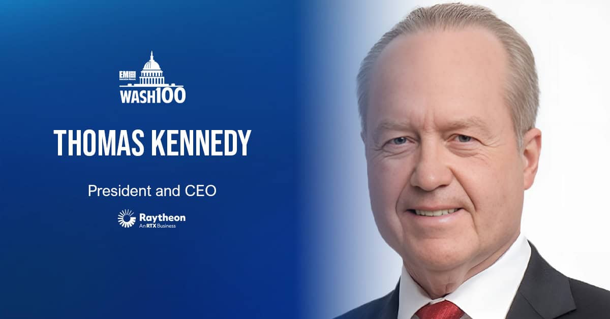 Thomas Kennedy, President and CEO of Raytheon, Selected as 2019 Wash100 Inductee for Securing Major Contracts and Helping Grow the Company