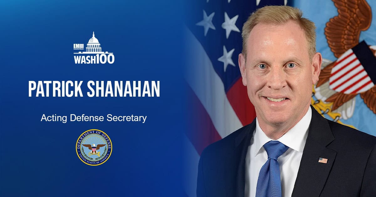 Patrick Shanahan, Acting Defense Secretary, Inducted Into 2019 Wash100 for His Vision in Cybersecurity, Space Operations