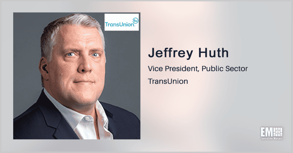 TransUnion Public Sector VP Jeffrey Huth To Moderate Expert Panel at Potomac Officers Club's Trusted Workforce Forum on June 30th