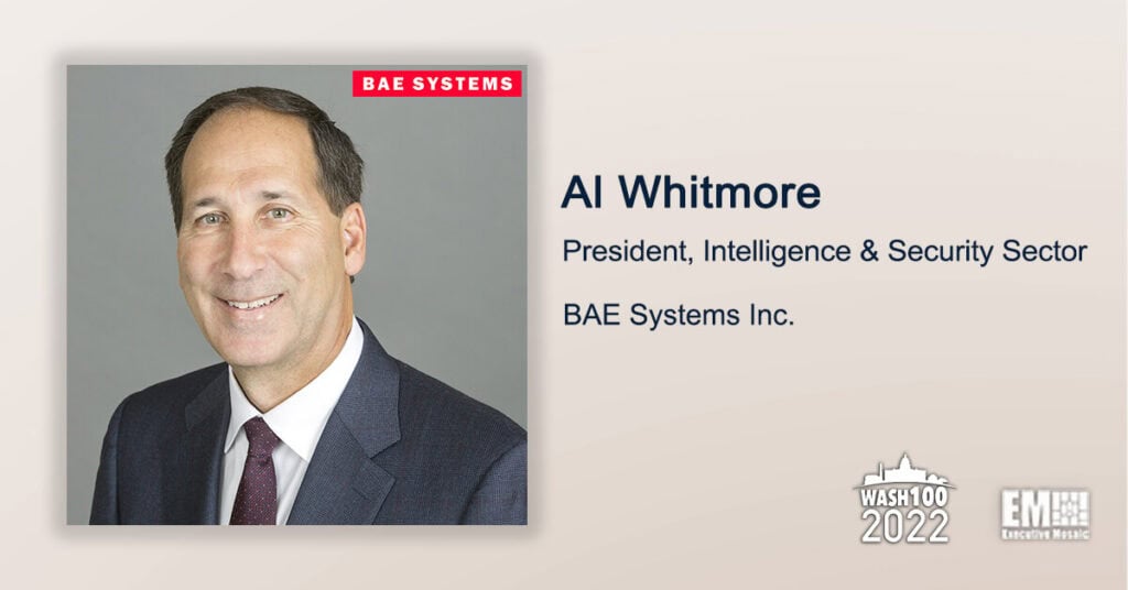 Al Whitmore, BAE's US Intelligence & Security Sector President, Named to 2022 Wash100 for Systems Integration and Modernization Leadership