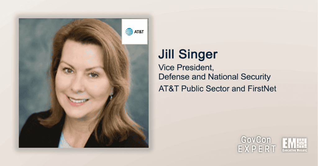 Executive Spotlight: GovCon Expert Jill Singer, VP of Defense & National Security for AT&T Public Sector and FirstNet