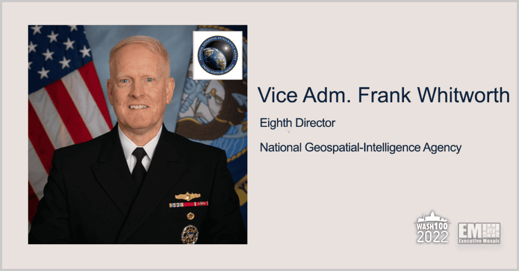 Vice Adm. Frank Whitworth, Next NGA Director, Named to 2022 Wash100 for Exceptional Military Service & Intelligence Leadership