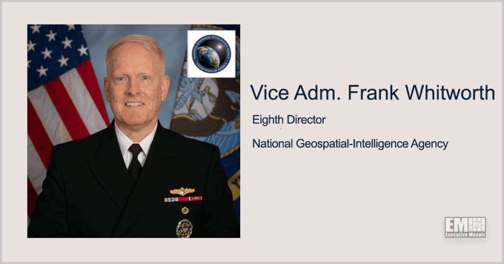 Vice Adm. Frank Whitworth, Incoming NGA Director, Secures 1st Wash100 Award