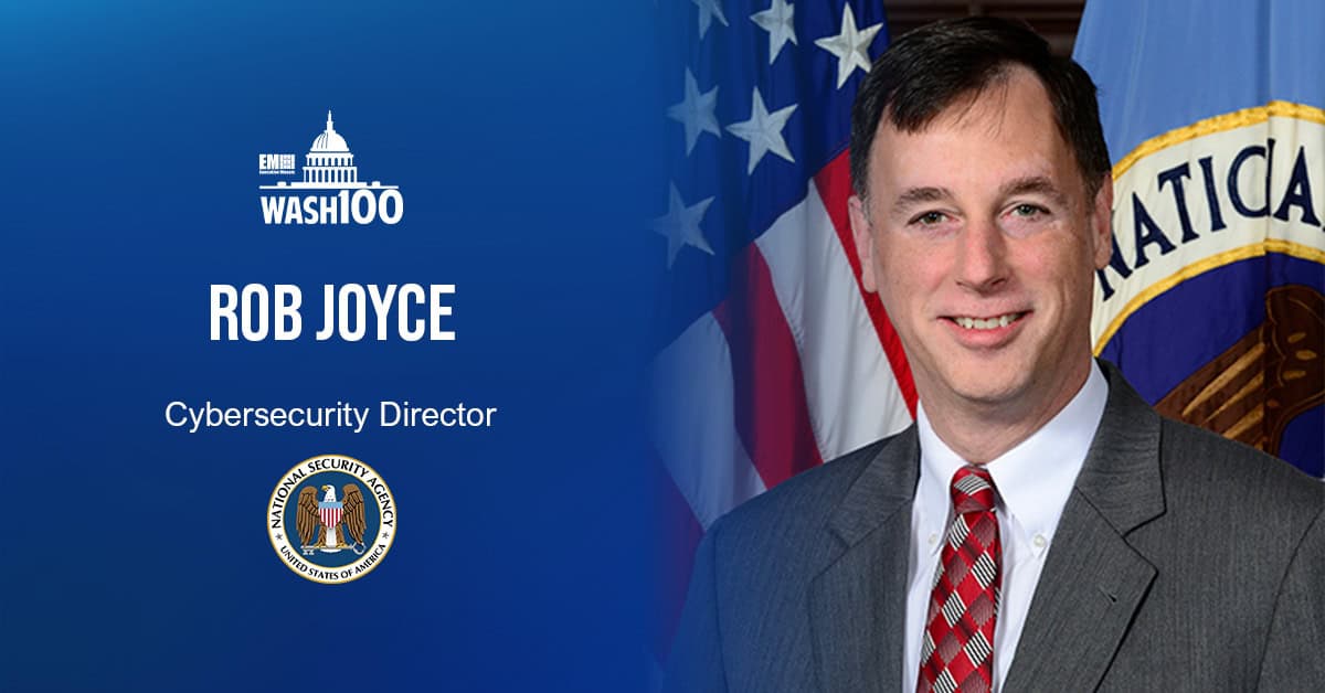 NSA Cybersecurity Director Rob Joyce Presented With 2022 Wash100 Award for Driving Cyber Initiatives, Critical Infrastructure Security