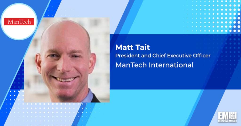 ManTech Selects Matt Tait as New CEO; Kevin Phillips Appointed Chairman