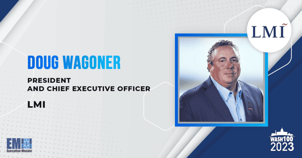 Doug Wagoner, President and CEO of LMI, Named to 2023 Wash100 for Space Market Entry & Customer Innovation Vision