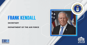 Air Force Secretary Frank Kendall Named to 2023 Wash100 for Advancing Power Projection Through Operational Imperatives