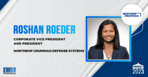 Roshan Roeder, Northrop Defense Systems President, Named to 2023 Wash100 for Talent Diversity Advocacy & Tech Integration Leadership