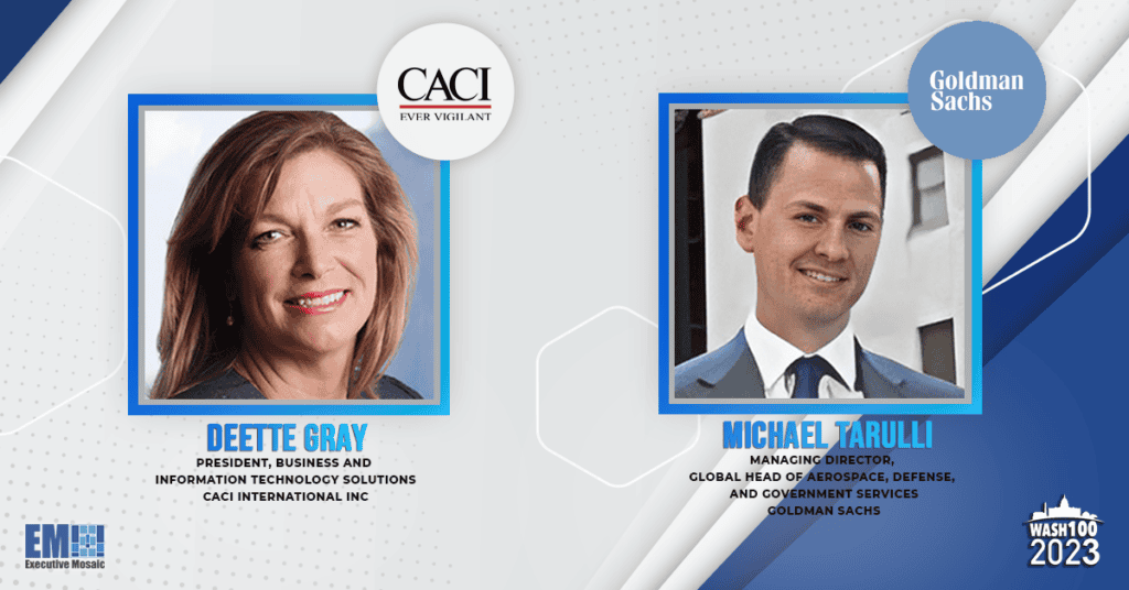 DeEtte Gray of CACI & Michael Tarulli of Goldman Sachs Highlighted for 2023 Wash100 Award Wins