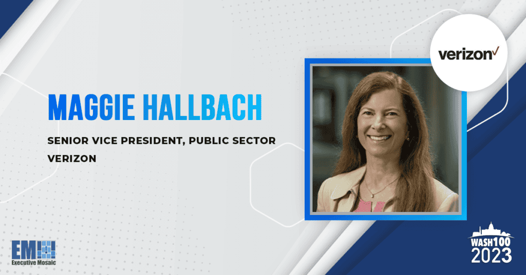 Verizon Public Sector SVP Maggie Hallbach Earns 1st Wash100 Recognition for Driving EIS Contract Wins, Advancing 5G Capabilities for Customers