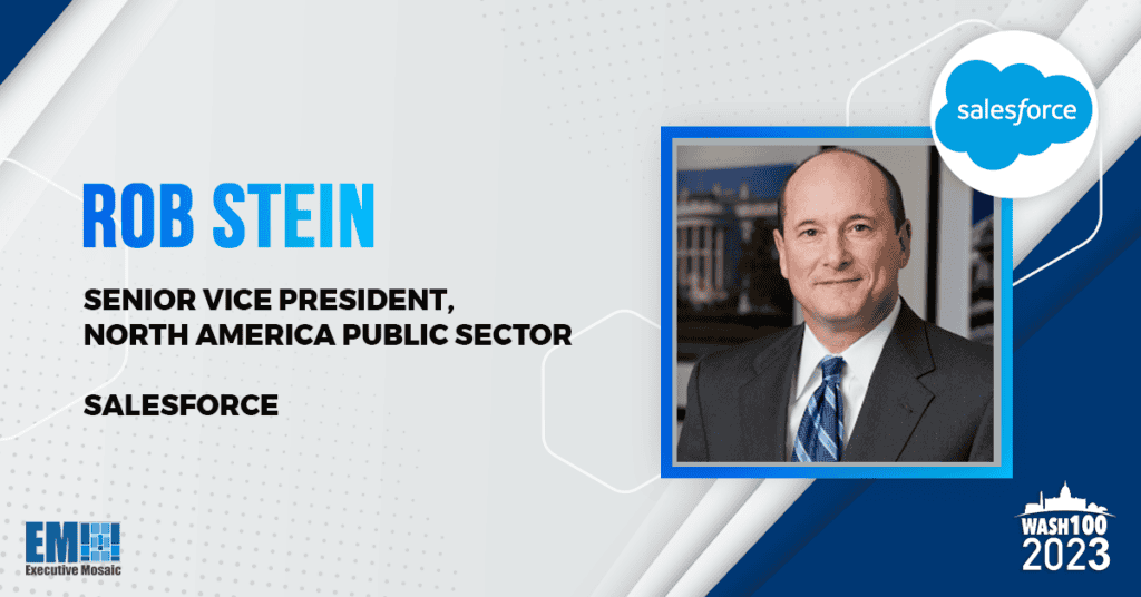 Rob Stein, Salesforce NA Public Sector Head, Gains 2023 Wash100 Recognition for IT Sales Leadership