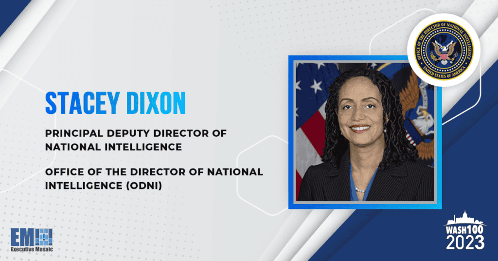 ODNI's Stacey Dixon Selected to 2023 Wash100 for Open Source Data Vision & Intell Collaboration Leadership