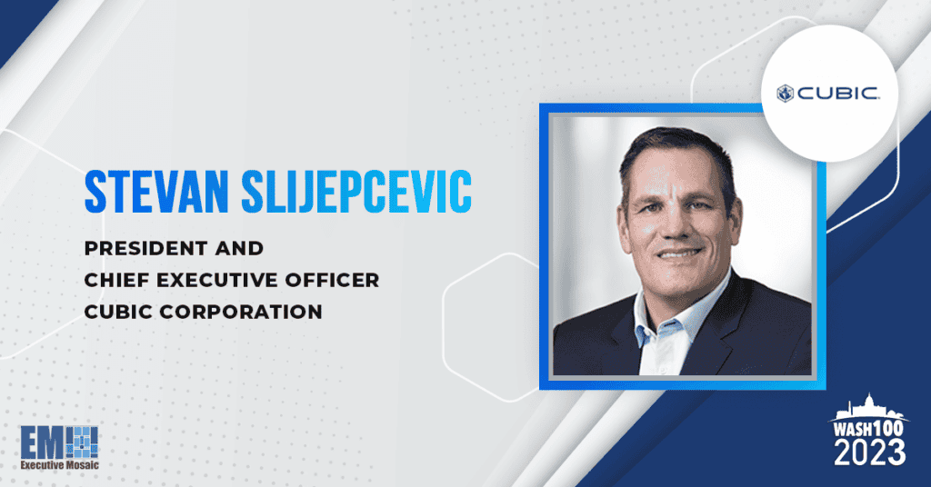 Cubic President & CEO Stevan Slijepcevic Lands 2nd Wash100 Award for Growth Vision & Transitional Leadership