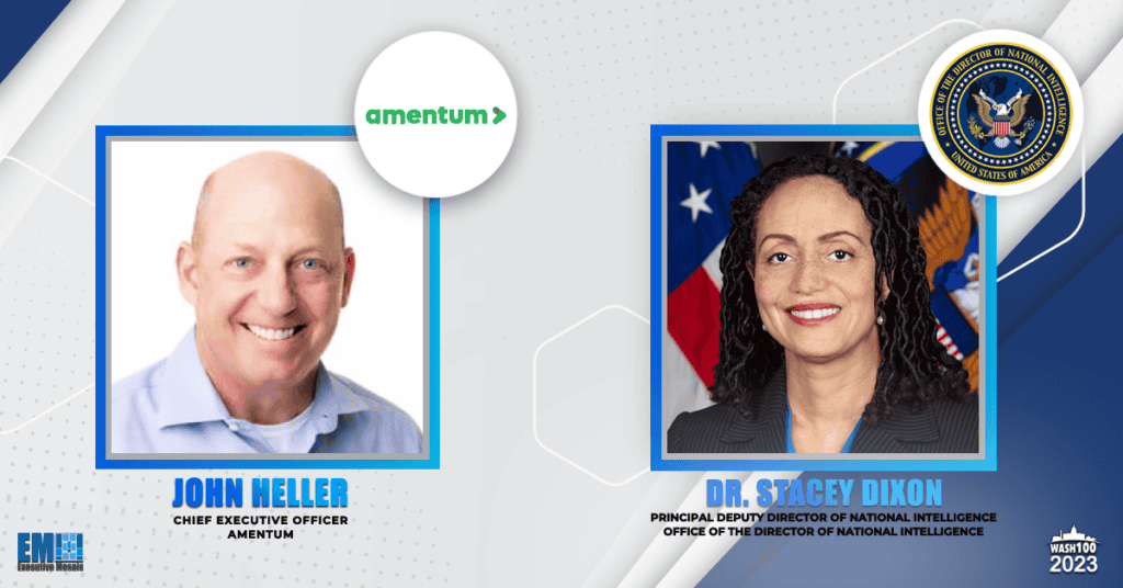 Amentum’s John Heller & ODNI’s Stacey Dixon Applauded for Accomplishments in 2023 Wash100 Spotlights