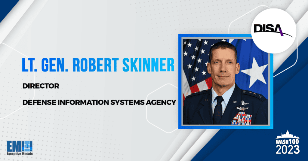 Lt. Gen. Robert Skinner, DISA Director, Lands 2nd Wash100 Award for Bringing US Closer to ‘Joint & Coalition Environment’