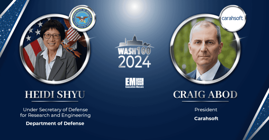 DOD’s Heidi Shyu & Carahsoft’s Craig Abod Recognized With 2024 Wash100 Award