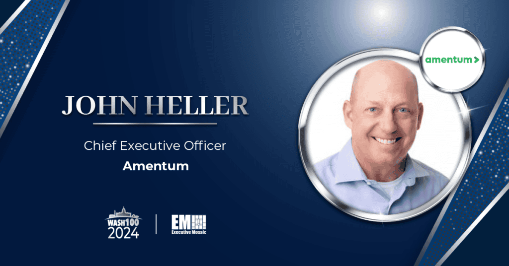 Amentum CEO John Heller Earns 8th Wash100 Award for Spearheading Company's Strategic Transformation