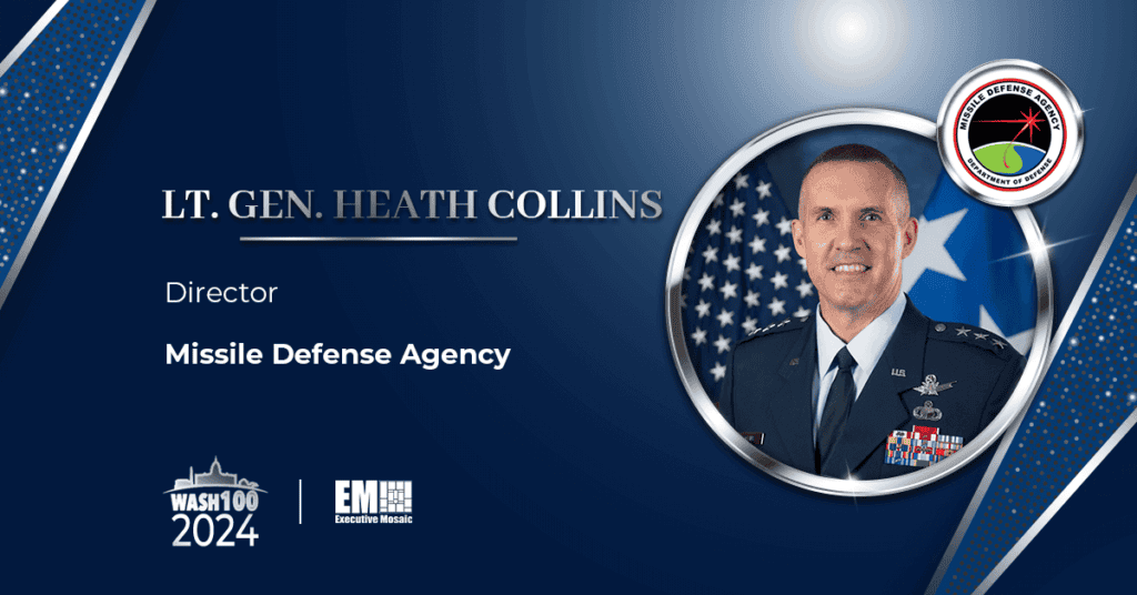 MDA Director Lt. Gen. Heath Collins Bags 1st Wash100 Win for Contributions to Missile Defense