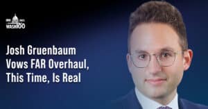 Graphic of Wash100 winner and Federal Acquisition Service Commissioner Josh Gruenbaum