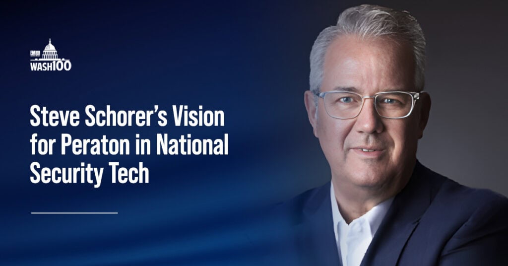 Steve Schorer. Dive into the Peraton executive's vision for the company in national security technology.