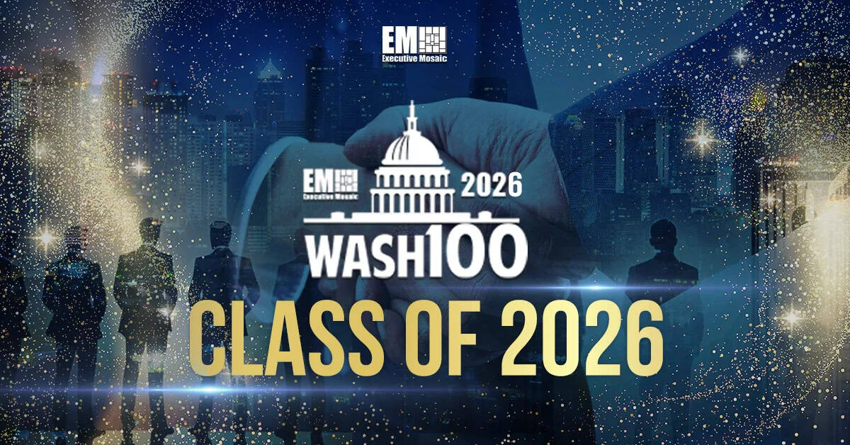 2026 Wash100 Award. Executive Mosaic has unveiled the 100 most significant leaders in the GovCon field.