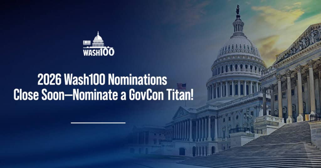 The Wash100 Award honors the most influential leaders in GovCon and federal service.
