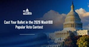 Wash100 popular vote. Celebrate influence and innovation in GovCon leadership. Vote today!