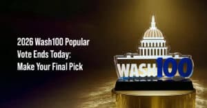 2026 Wash100 Popular Vote Ends: Make Final Pick